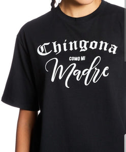 Chingona Como Mi Madre T-Shirt