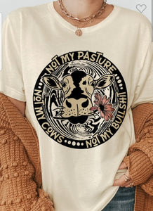 Not My Pasture T-Shirt