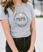 Load image into Gallery viewer, Totally Blessed Mama T-Shirt
